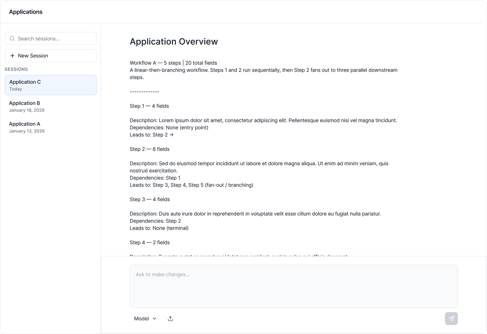 A chat-style application builder. A session list sits on the left; on the right the whole workflow is rendered as plain text — steps, field counts, descriptions and dependencies — above a message box.